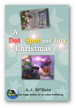 Cover for A Little Tracker Christmas series book 2, A Dot, Spot and Box Christmas.
